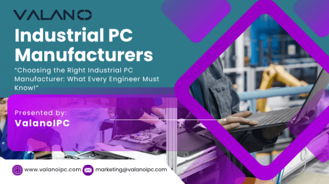 Choosing the Right Industrial PC Manufacturer: What Every Engineer Must Know!