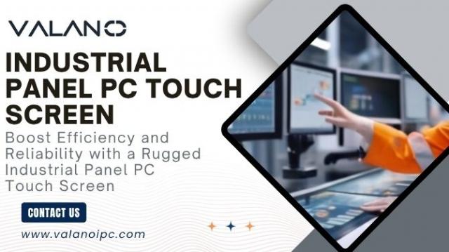 Boost Efficiency and Reliability with a Rugged Industrial Panel PC Touch Screen